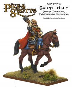 Pike and Shotte Count Tilly - Warlord Games